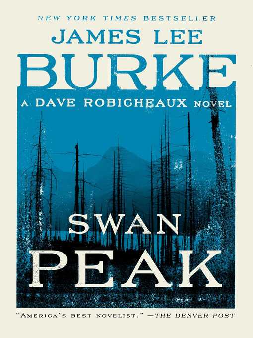 Title details for Swan Peak by James Lee Burke - Available